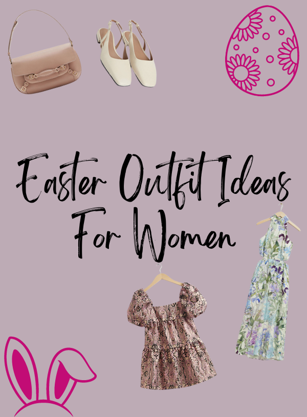 9 Simple Easter Outfit Ideas For Women To Try in 2024